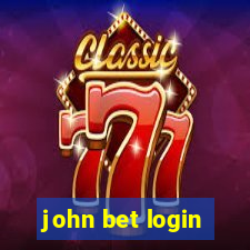 john bet login